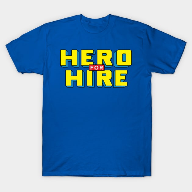 Hero for Hire-Away Edition T-Shirt by BlackActionTeesOnDemand